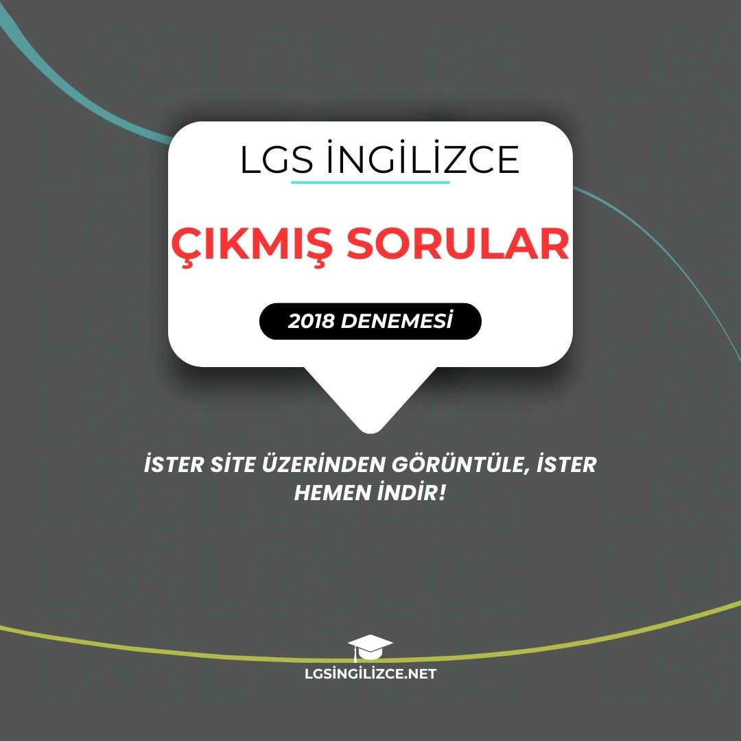 📝 LGS 2018 Çıkmış Sorular İngilizce – Deneme PDF (İndirilebilir)