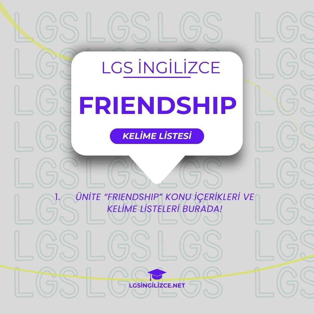 📄 8. SINIF 1. Ünite “Friendship” Kelime Listesi – LGS İngilizce Hazırlık